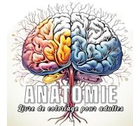 Anatomie : livre de coloriage pour adultes avec 60 croquis d'anatomie du corps humain.