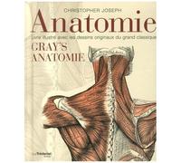 Anatomie - Livre Illustré Avec Les Dessins Originaux Du Grand Classique Gray's Anatomie