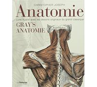 Anatomie - Livre illustré avec les dessins originaux du grand classique Gray's anatomie
