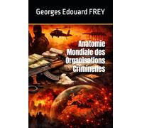 Anatomie mondiale des organisations criminelles