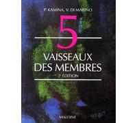 Anatomie Numero 5 : Vaisseaux Des Membres. 2eme Edition