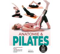 Collectif – Anatomie & Pilates – Traduction : Cécile Pilgram – Broché