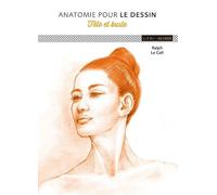 L'anatomie tête et buste LE GALL RALPH (Auteur)