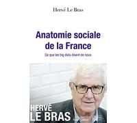 Anatomie sociale de la France: Ce que les big data disent de nous