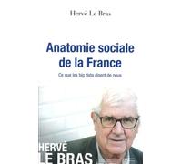 Anatomie sociale de la France: Ce que les big data disent de nous