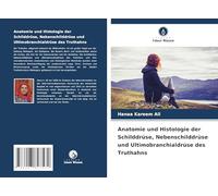 Anatomie und Histologie der Schilddrüse, Nebenschilddrüse und Ultimobranchialdrüse des Truthahns