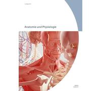 Anatomie und Physiologie