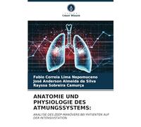ANATOMIE UND PHYSIOLOGIE DES ATMUNGSSYSTEMS:: ANALYSE DES ZEEP-MANÖVERS BEI PATIENTEN AUF DER INTENSIVSTATION