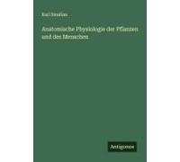 Anatomische Physiologie Der Pflanzen Und Des Menschen