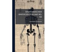 Anatomischer Anzeiger Volume bd. 42