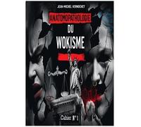 Anatomopathologie Du Wokisme Cahier 1