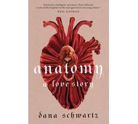 Anatomy: A Love Story: the must-read Reese Witherspoon Book Club Pick NEUF