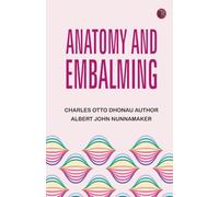 Anatomy and Embalming