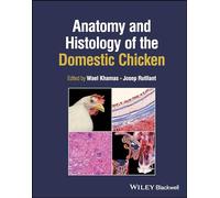 Anatomy and Histology of the Domestic Chicken