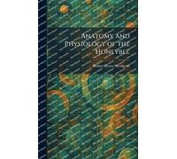 Anatomy and Physiology of the Honeybee