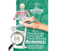 Anatomy and Physiology of the Human Skeletal System: An Interactive Scientific Coloring Companion for Osteology | Detailed Illustrations and ... for Anatomy Enthusiasts and Medical Students