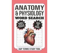 Anatomy and Physiology Word Search Puzzle Book: Word Searches with Easy to Read Print about Anatomy, Physiology, Human Body and More | 6x9 inches, 110 ... Gift for Back to School, Vacations, Holidays