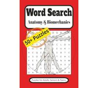 Anatomy & Biomechanics Word Search Puzzle Book: Anatomy and Biomechanics Word Search Book: Word Searches about Anatomy, Biomechanics, Bones, Muscles ... Vacation, Holiday and Free Time Gifts