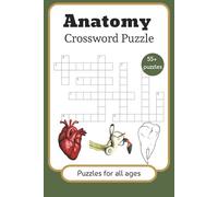 Anatomy Crossword Puzzle: Crossword Puzzle about human body, anatomy puzzles for all ages with easy to read prints | 6x9 inches | 55+ puzzles | Gift for vacation, relaxation, wait time and holidays.