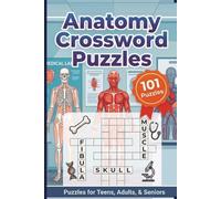 Anatomy Crossword Puzzles: 101 Large Print Crossword Puzzles | Human Body Systems Skeletal, Muscular, Nervous, Cardiovascular & More | Beginner to ... & Biology Enthusiasts | 6x9 inches