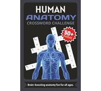 Anatomy Crossword Puzzles: Anatomy Crossword Puzzles with Easy-to-Read Print | Explore Human Body Systems, Medical Terms & More | 6x9 inches, 120 ... Students, Holidays, and Mindful Brain Renewal