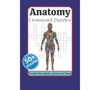 Anatomy Crossword Puzzles Puzzles for Adults, Seniors and teens: Crossword Puzzles with Easy to Read Print about Anatomy, Human Body, Physiology and ... … Gift for Vacation, Holidays and Relaxation