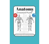 Anatomy Crossword Puzzles Puzzles for Adults, Teens, and Collage Students: Crossword Puzzles with Easy to Read Print about Anatomy, Grey's Anatomy, ... Gift for Vacations, Holidays and Relaxation