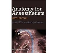 Anatomy for Anaesthetists by Andrew Lawson Harold Ellis (Auteur)