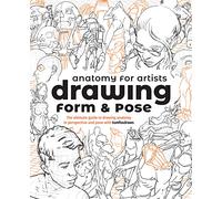 Anatomy for Artists: Drawing Form & Pose: the Ultimate Guide to Drawing Anatomy in Perspective and Pose With Tomfoxdraws