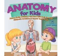 Anatomy For Kids Human Body, Dentistry And Food Quiz Book For Kids Children's Questions & Answer Game Books