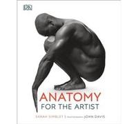 Anatomy for the Artist by Sarah Simblet Sarah Simblet (Auteur)
