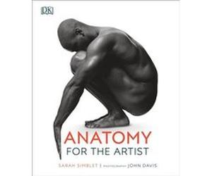 Anatomy for the Artist by Sarah Simblet Sarah Simblet (Auteur)