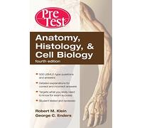 Anatomy, Histology, & Cell Biology: Pretest Self-Assessment &Amp; Review, Fourth Edition (Pretest Basic Science)