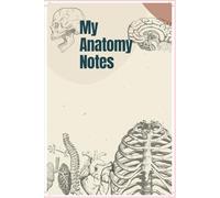 Anatomy Notebook for Medical Students | Lined Journal with Realistic Anatomy Cover - Aesthetic Study & Note-Taking Book (88 Pages): Perfect for Med ... Majors, or Anyone Who Loves Human Anatomy