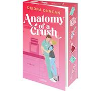 Anatomy of a Crush: Romcom | Medical Romance mit Humor, Herz und Slow Burn