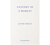 Anatomy of a Moment - Javier Cercas - Fitzcarraldo Editions - ebook (ePub) - Livre