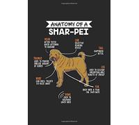 Anatomy Of A Shar-Pei: 6" X 9" Dot Grid - Notebook - Memo Book - Paperback - Journal - Diary - A Funny Gift For A Dog Owner And Puppy Lover. Also A Great As A Gift Idea For Friends Or Family To Show H