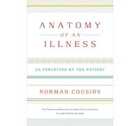 Anatomy Of An Illness As Perceived By The Patient: Reflections on Healing and Regeneration