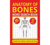 Anatomy of Bones Word Search Puzzle Book: Word searches with easy to read print about anatomy terms brain games, , human skeleton activity book, ... gift for vacations, holidays and free times.