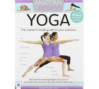 Anatomy of Fitness: YOGA - The Trainer's Inside Guide to your Workout