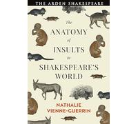 Anatomy of Insults in Shakespeare’s World, The