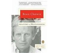 Anatomy of Restlessness Bruce Chatwin, Jan Borm, Matthew Graves (Auteur)