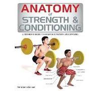 Anatomy Of Strength & Conditioning