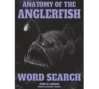 ANATOMY OF THE ANGLERFISH WORD SEARCH: DEEP SEA STRUCTURAL ADAPTATIONS AND FUNCTIONAL MORPHOLOGY
