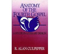 Anatomy of the Fourth Gospel: A Study in Literary Design