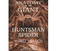 Anatomy of the Giant Huntsman Spider Word Search: Biology, Identification, Habitat, Behavior, and Survival Anatomy