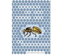 Anatomy of the Honey Bee by R. E. Snodgrass Robert E. Snodgrass (Auteur)
