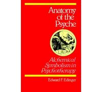 [(Anatomy of the Psyche: Alchemical Symbolism in Psychotherapy)] [Author: Edward F. Edinger] published on (February, 1991)