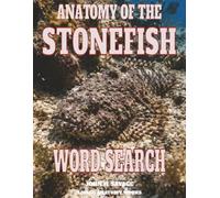 ANATOMY OF THE STONEFISH WORD SEARCH: VENOMOUS MARINE MORPHOLOGY AND FUNCTIONAL BIOLOGY