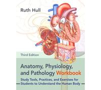 Anatomy, Physiology, And Pathology Workbook, Third Edition